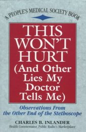 book This Won't Hurt (And Other Lies My Doctor Tells Me): Observations from the Other End of the Stethoscope