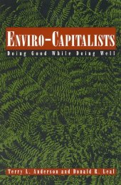 book Enviro-Capitalists: Doing Good While Doing Well (Political Economy Forum)