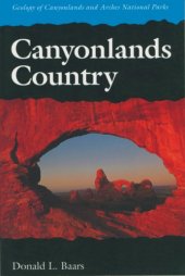 book Canyonlands Country: Geology of Canyonlands and Arches National Parks