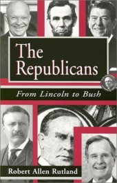 book The Republicans: From Lincoln to Bush