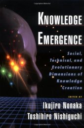 book Knowledge Emergence: Social, Technical, and Evolutionary Dimensions of Knowledge Creation