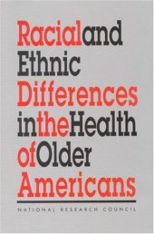 book Racial and Ethnic Differences in the Health of Older Americans