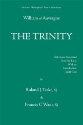 book The Trinity, or the First Principle: De Trinitate, Seu De Primo Principio (Mediaeval Philosophical Texts in Translation)