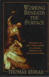 book Working Beneath the Surface : Attending to the Soul's