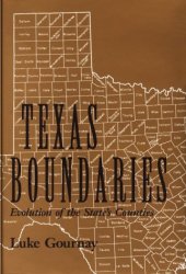 book Texas Boundaries: Evolution of the State's Counties (Centennial Series of the Association of Former Students, Texas a & M University)