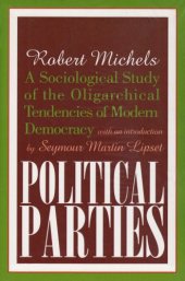 book Political Parties: A Sociological Study of the Oligarchical Tendencies of Modern Democracy