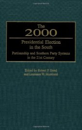 book The 2000 Presidential Election in the South: Partisanship and Southern Party Systems in the 21st Century.