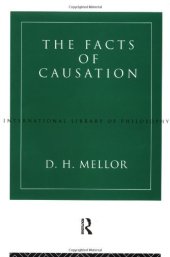 book The Facts of Causation (International Library of Philosophy)