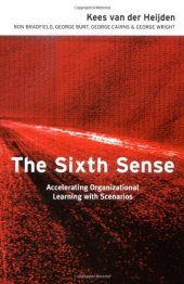 book The Sixth Sense: Accelerating Organisational Learning with Scenarios