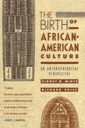 book The Birth of African-American Culture: An Anthropological Perspective