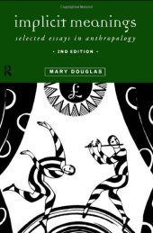 book Implicit Meanings: Selected Essays in Anthropology