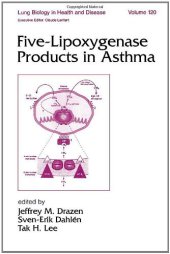 book Lung Biology in Health & Disease Volume 120 Five-Lipoxygenase Products in Asthma