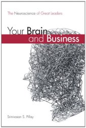 book Your Brain and Business: The Neuroscience of Great Leaders