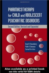 book Pharmacotherapy for Child and Adolescent Psychiatric Disorders, Second Edition, (Medical Psychiatry, 18)