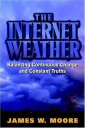 book The Internet Weather: Balancing Continuous Change and Constant Truths