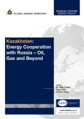 book Kazakhstan: Energy Cooperation with Russia - Oil, Gas and Beyond (Russian Foreign Energy Policy)