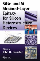 book SiGe and Si Strained-Layer Epitaxy for Silicon Heterostructure Devices