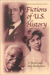 book Fictions of U.S. History: A Theory and Four Illustrations