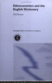 book Ethnocentrism and the English Dictionary (Routledge Studies in the History of Linguistics, 3)