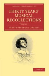 book Thirty Years’ Musical Recollections, Volume 1