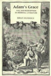 book Adam's Grace: Fall and Redemption in Medieval Literature