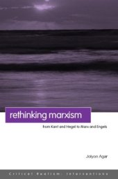 book Rethinking Marxism: From Kant and Hegel to Marx and Engels