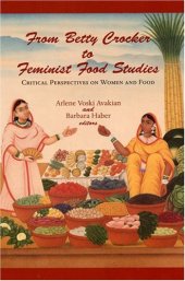 book From Betty Crocker to Feminist Food Studies: Critical Perspectives on Women And Food