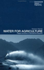 book Water for Agriculture: Irrigation Economics in International Perspective (Spon's Environmental Science and Engineering)