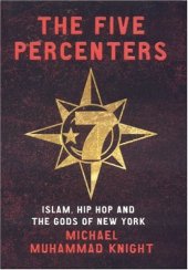 book The Five Percenters: Islam, Hip-hop and the Gods of New York