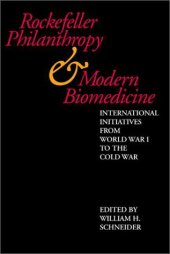 book Rockefeller Philanthropy and Modern Biomedicine : International