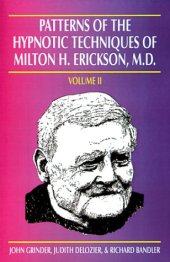 book Patterns of the Hypnotic Techniques of Milton H. Erickson, M.D., Vol. 2