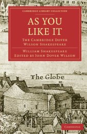 book The Cambridge Dover Wilson Shakespeare, Volume 03: As You Like It