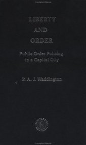 book Liberty And Order: Public Order Policing In A Capital City