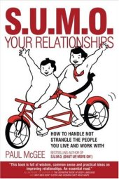 book SUMO Your Relationships: How to handle not strangle the people you live and work with