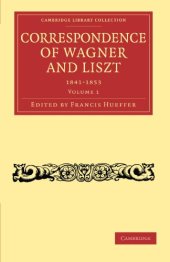 book Correspondence of Wagner and Liszt, Volume 1