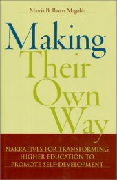 book Making Their Own Way: Narratives for Transforming Higher Education to Promote Self-Development