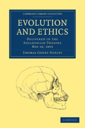 book Evolution and Ethics: Delivered in the Sheldonian Theatre, May 18, 1893