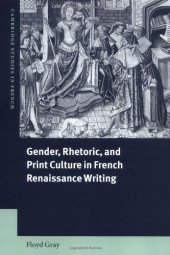 book Gender, Rhetoric, and Print Culture in French Renaissance Writing