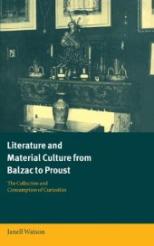 book Literature and Material Culture from Balzac to Proust: The Collection and Consumption of Curiosities