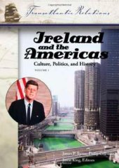 book Ireland and the Americas: Culture, Politics, and History (Transatlantic Relations)