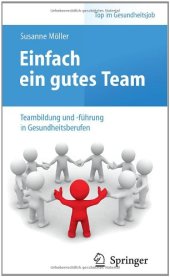 book Einfach ein gutes Team: Teambildung und -führung in Gesundheitsberufen