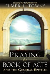 book Praying the Books of Acts (Praying the Scriptures)