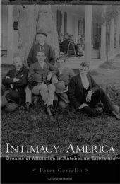 book Intimacy in America: Dreams of Affiliation in Antebellum Literature