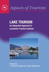 book Lake Tourism: An Integrated Approach to Lacustrine Tourism Systems (Aspects of Tourism)