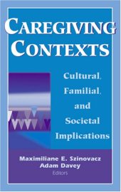 book Caregiving Contexts: Cultural, Familial and Societal Implications