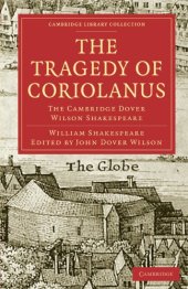 book The Cambridge Dover Wilson Shakespeare, Volume 04: The Tragedy of Coriolanus