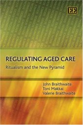 book Regulating Aged Care: Ritualism and the New Pyramid