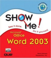 book Show Me! Microsoft Office Word 2003: See it Done, Do It Yourself