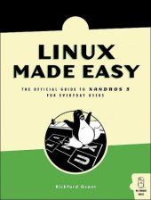 book Linux Made Easy: The Official Guide to Xandros 3 for Everyday Users