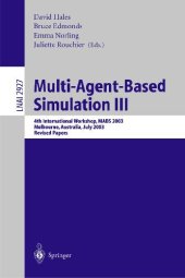 book Multi-Agent-Based Simulation III: 4th International Workshop, Mabs 2003, Melbourne, Australia, July 2003: Revised Papers